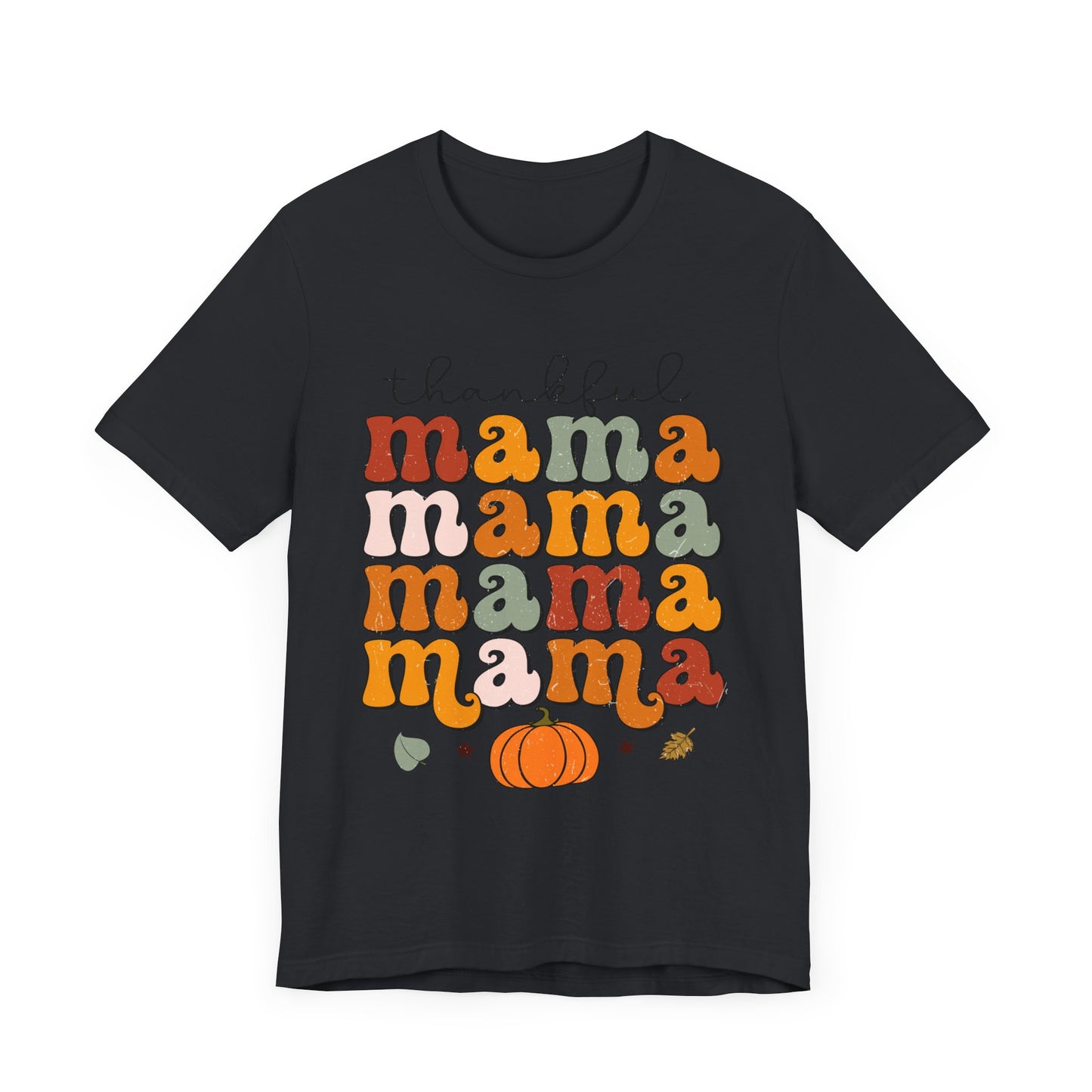 T-Shirt-Thankful Mama